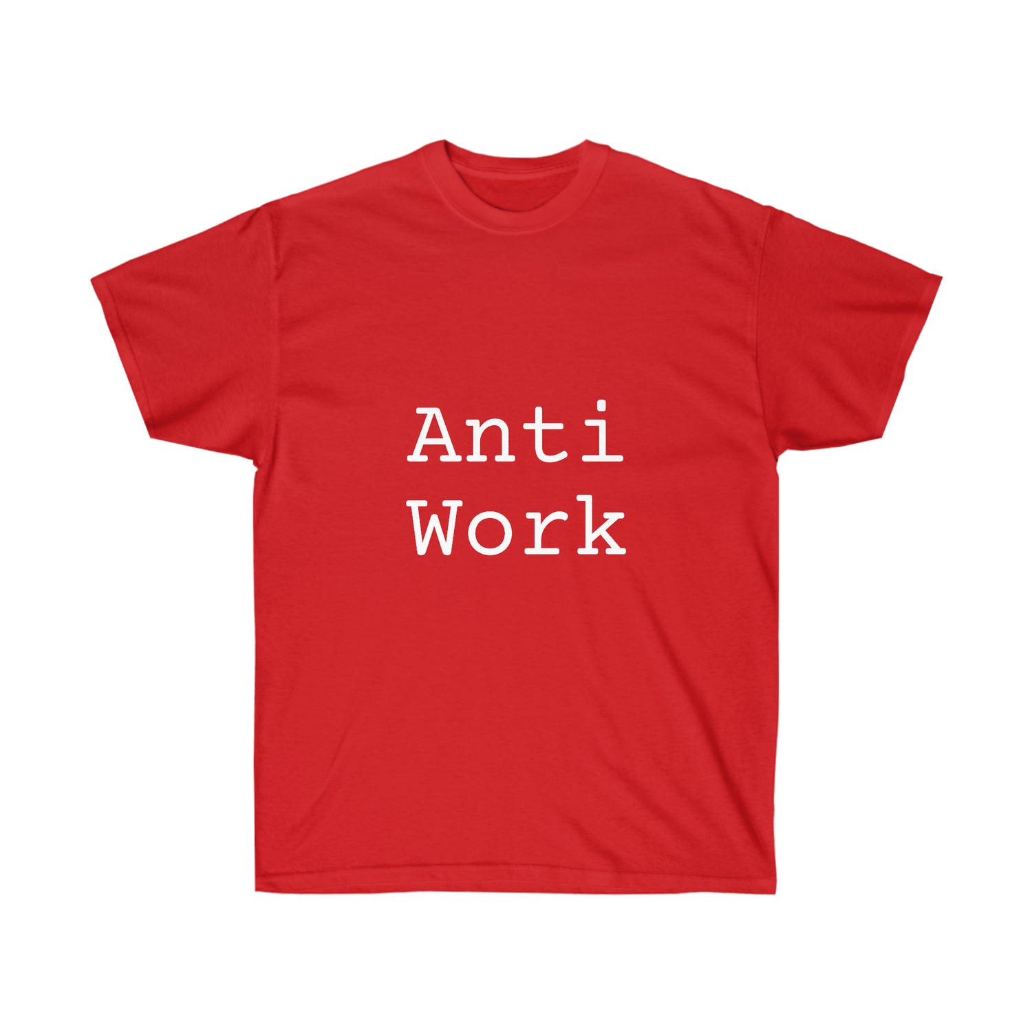 Anti Work Ultra Cotton Tee