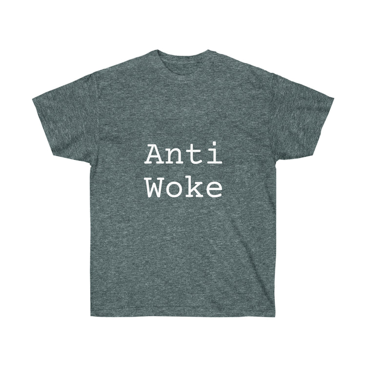 Anti Woke Unisex Ultra Cotton Tee