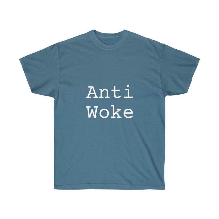 Anti Woke Unisex Ultra Cotton Tee